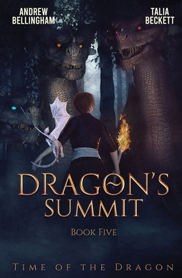 Dragon's Summit: Time of the Dragon Book 5 B0BW31X3YG Book Cover
