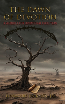 The Dawn of Devotion: A Sacrifice For Devotiona... B0D4NJQGTH Book Cover