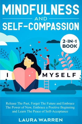 Mindfulness and Self-Compassion 2-in-1 Book: Re... 1648661947 Book Cover