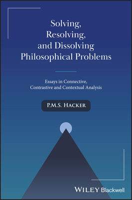 Solving, Resolving, and Dissolving Philosophica... 1394278810 Book Cover