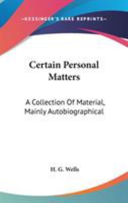Certain Personal Matters: A Collection Of Mater... 0548370494 Book Cover