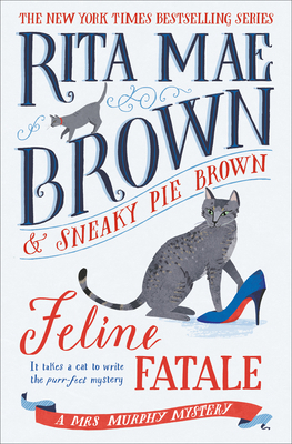 Feline Fatale: A Mrs. Murphy Mystery [Large Print] B0CRSHNFN4 Book Cover