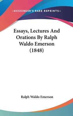 Essays, Lectures And Orations By Ralph Waldo Em... 1436987229 Book Cover