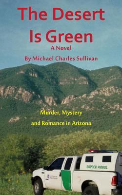 The Desert is Green 1500470899 Book Cover