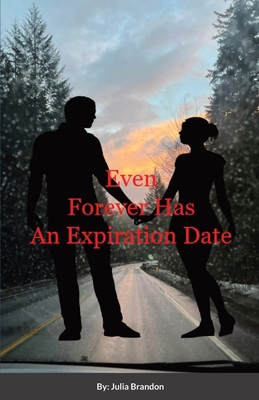Even Forever Has an Expiration Date 1387405985 Book Cover