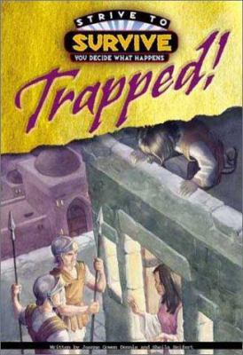 Trapped (Strive to Survive: You Decide What Hap... 0781438985 Book Cover