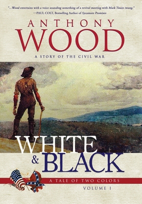 White & Black: A Story of the Civil War 1633736660 Book Cover