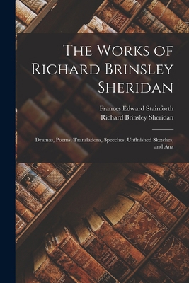 The Works of Richard Brinsley Sheridan: Dramas,... 101741470X Book Cover