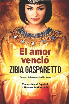 El Amor Venció [Spanish] 1659796253 Book Cover