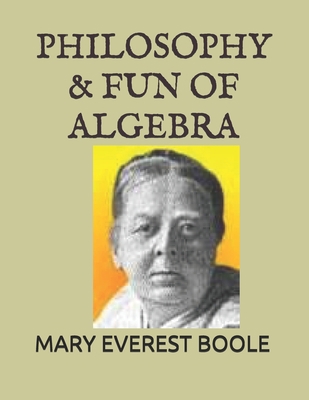 Philosophy & Fun of Algebra 167389187X Book Cover