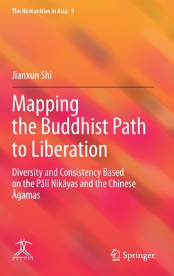 Mapping the Buddhist Path to Liberation: Divers... 9811611513 Book Cover