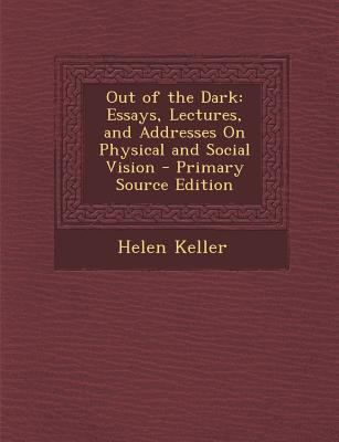 Out of the Dark: Essays, Lectures, and Addresse... 1295829959 Book Cover