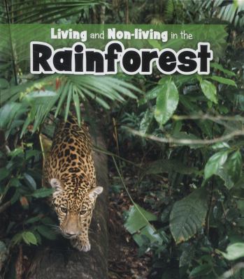 Living and Nonliving in the Rain Forest 140626590X Book Cover