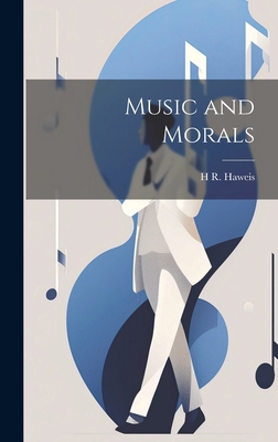 Music and Morals 1019580933 Book Cover