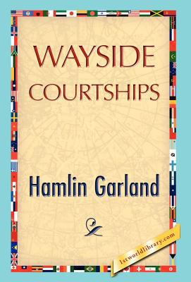 Wayside Courtships 1421897474 Book Cover