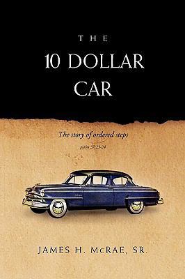 The 10 Dollar Car 145350625X Book Cover