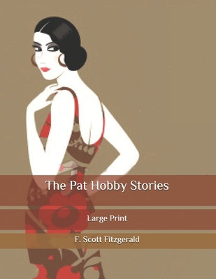 The Pat Hobby Stories: Large Print B087FGV3M5 Book Cover