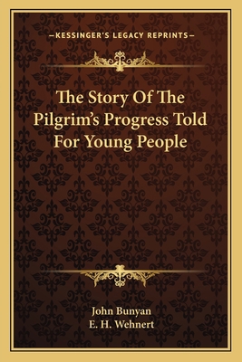The Story Of The Pilgrim's Progress Told For Yo... 116359721X Book Cover