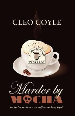 Murder By Mocha (A Coffeehouse Mystery) [Large Print] 1410443884 Book Cover