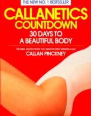 Callanetics Countdown : 30 Days to a Beautiful ... 0099749106 Book Cover