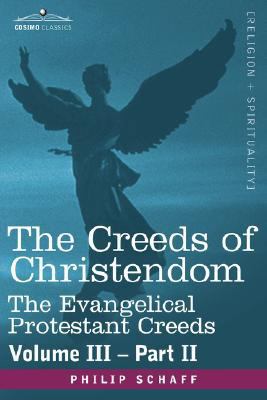 The Creeds of Christendom: The Evangelical Prot... 1602069123 Book Cover