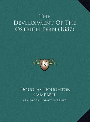 The Development Of The Ostrich Fern (1887) 1169612482 Book Cover