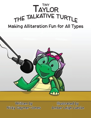 Tiny Taylor the Talkative Turtle: Read Aloud Bo... 196441119X Book Cover