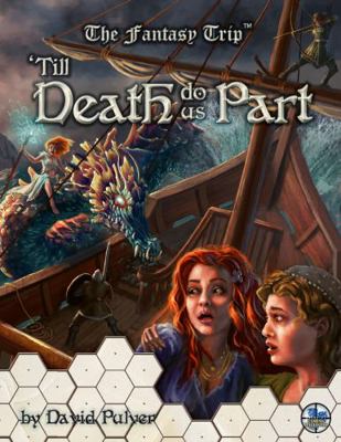 Till Death Do Us Part : A Solo Adventure for the Fantasy Trip