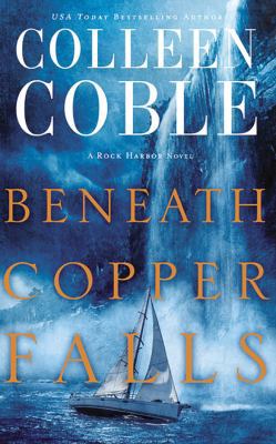 Beneath Copper Falls 153669312X Book Cover