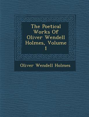 The Poetical Works of Oliver Wendell Holmes, Vo... 1286948096 Book Cover