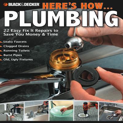 Here's How... Plumbing: 22 Easy Fix It Repairs ... 1589234871 Book Cover