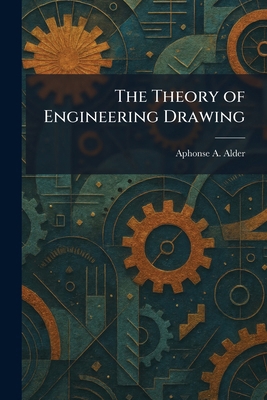 The Theory of Engineering Drawing 1025526473 Book Cover