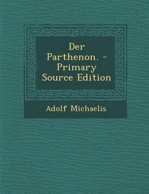 Der Parthenon. [German] 1293568635 Book Cover
