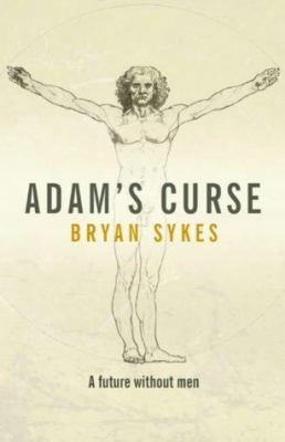 Adam's Curse: A Future Without Men 0593050045 Book Cover