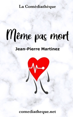 Même pas mort [French] 1976788285 Book Cover