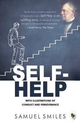 Self-Help: With Illustrations of Conduct and Pe... 8175993464 Book Cover