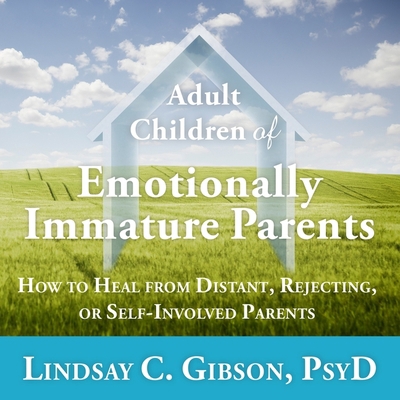 Adult Children of Emotionally Immature Parents:... 1799980030 Book Cover