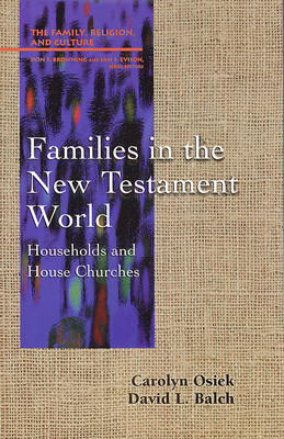 Families in the New Testament World: Households... 0664255469 Book Cover