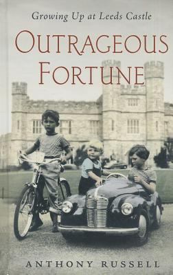 Outrageous Fortune: Growing Up at Leeds Castle [Large Print] 1410466809 Book Cover