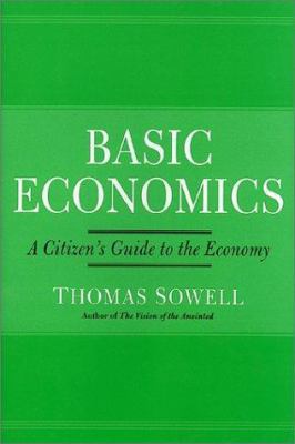 Basic Economics 1st Ed: A Citizen's Guide to th... 046508138X Book Cover