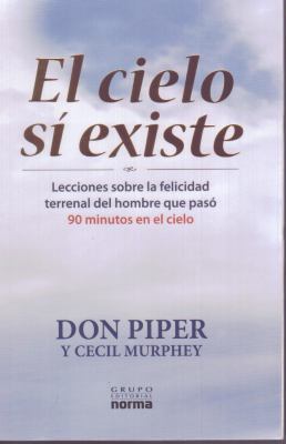 El Cielo Si Existe: Lecciones Sobre la Felicida... [Spanish] 9584517600 Book Cover