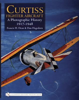 Curtiss Fighter Aircraft: A Photographic Histor... 0764325809 Book Cover