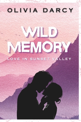 Wild Memory: A Second-Chance Small-Town Romance B0GMQG7HBG Book Cover