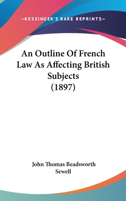 An Outline of French Law as Affecting British S... 1436951232 Book Cover