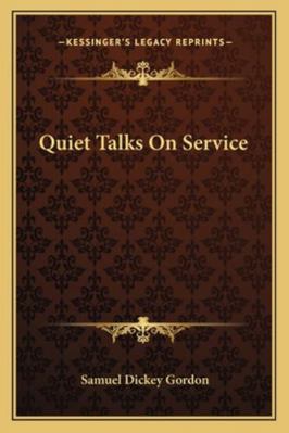 Quiet Talks On Service 116326556X Book Cover