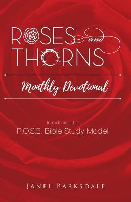 Roses and Thorns Monthly Devotional: Introducin... 1976058414 Book Cover