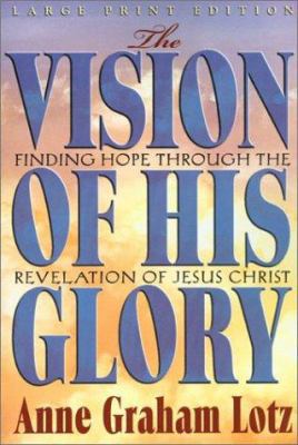 The Vision of His Glory: Finding Hope Through t... [Large Print] 0802727859 Book Cover