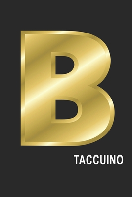 B Taccuino: B Taccuino monogramma lettera B, A4, (15,2 x 22,9 cm) 120 pagine a righe, pagine bianche, Copertina flessibile, ALFABETO (Italian Edition)