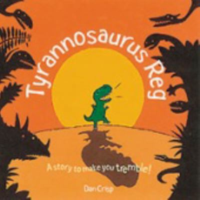 Tyrannosaurus Reg (Tangerine Press) 0545037549 Book Cover