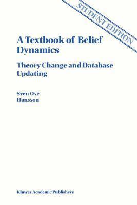 A Textbook of Belief Dynamics: Solutions to Exe... 0792353293 Book Cover
